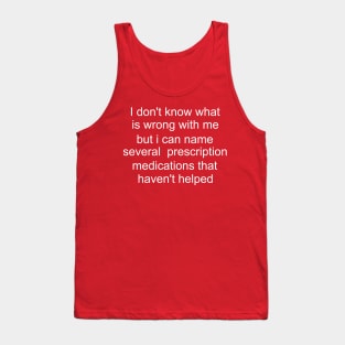 I don't know what is wrong with me several medications that haven't helped Cursed T-Shirt Y2k Tee Cursed T-Shirt FunnyMeme GenZ Meme Tank Top